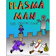 (英文圖書) Plasma Man and the Crystal Clock 平裝版, Lulu.com, 英文