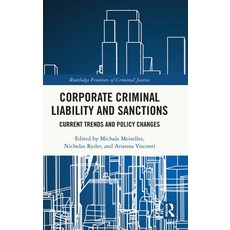(英文圖書) Corporate Criminal Liability and Sanctions: Current Trends and Policy Changes 精裝版, Routledge, 英文