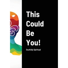 (英文圖書) This Could Be You!: Soulfully Spiritual 平裝版, Lulu.com, 英文