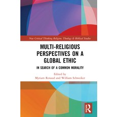 Multi-Religious Perspectives on a Global Ethic: In Search of a Common Morality 精裝版, Routledge, 英文