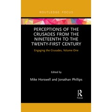 Perceptions of the Crusades from the Nineteenth to the Twenty-First Century: Engaging the Crusades ... 平裝版, Routledge, 英文