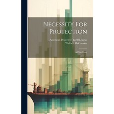 (英文圖書) Necessity For Protection: A Prize Essay 精裝版, Legare Street Press, 英文
