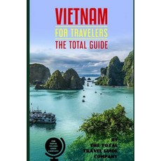 (英文圖書) VIETNAM FOR TRAVELERS. The total guide: The comprehensive traveling guide for all your travel... 平裝版, Independently Published, 英文