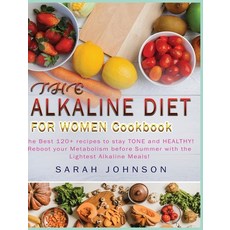 (英文圖書) The Alkaline Diet for Women Cookbook: The Best 120+ recipes to stay TONE and HEALTHY! Reboot ... 精裝版, Sarah Johnson, 英文