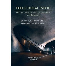 Public Digital Estate-Role of Commons in Legal Education and Research: Open Educational Legal Inform... 平裝版, 978-93-87839-53-3, 英文