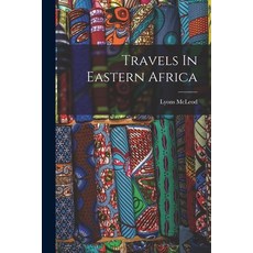 (英文圖書) Travels In Eastern Africa 平裝版, Legare Street Press, 英文