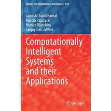 Computationally Intelligent Systems and Their Applications 精裝版, Springer, 英文