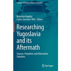 (英文圖書) Researching Yugoslavia and Its Aftermath: Sources Prejudices and Alternative Solutions 精裝版, Springer, 英文