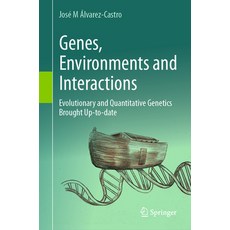 (英文圖書) Genes Environments and Interactions: Evolutionary and Quantitative Genetics Brought Up-To-Date 精裝版, Springer, 英文