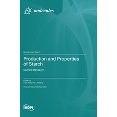 (英文圖書) Production and Properties of Starch: Current Research 精裝版, Mdpi AG, 英文