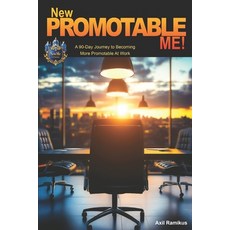 (英文圖書) New Promotable Me!: A 90-Day Journey to Becoming More Promotable At Work 平裝版, Independently Published, 英文