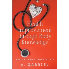 (英文圖書) Health improvement through Body Knowledge 平裝版, Angel E Mendez, 英文
