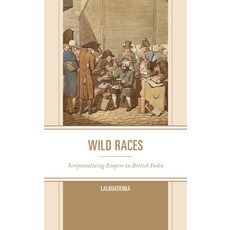 (英文圖書) Wild Races: Scripturalizing Empire in British India 精裝版, Fortress Academic, 英文