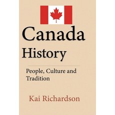 (英文圖書) Canada History: People Culture and Tradition 平裝版, Independently Published, 英文