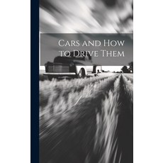 (英文圖書) Cars and How to Drive Them 精裝版, Legare Street Press, 英文