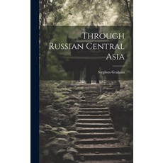 (英文圖書) Through Russian Central Asia 精裝版, Legare Street Press, 英文