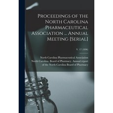 (英文圖書) Proceedings of the North Carolina Pharmaceutical Association ... Annual Meeting [serial]; v. ... 平裝版, Legare Street Press, 英文