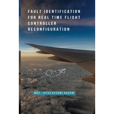 (英文圖書) Fault Identification for Real Time Flight Controller Reconfiguration 平裝版, Manitham Publishers, 英文