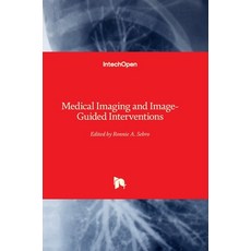 (英文圖書) Medical Imaging and Image-Guided Interventions 精裝版, Intechopen, 英文