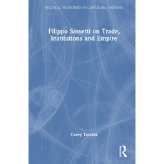 (英文圖書) Filippo Sassetti on Trade Institutions and Empire 精裝版, Routledge, 英文