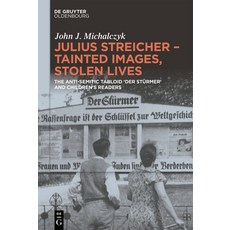 (外文書) Julius Streicher - Tainted Images Stolen Lives: The Anti-Semitic Tabloid 'Der S... Hardcover, de Gruyter Oldenbourg, English