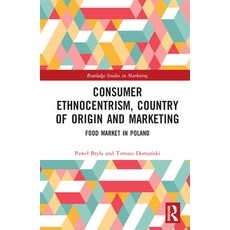 (英文圖書) Consumer Ethnocentrism Country of Origin and Marketing: Food Market in Poland 精裝版, Routledge, 英文