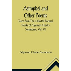 (英文圖書) Astrophel and Other Poems; Taken from The Collected Poetical Works of Algernon Charles Swinbu... 平裝版, Alpha Edition, 英文