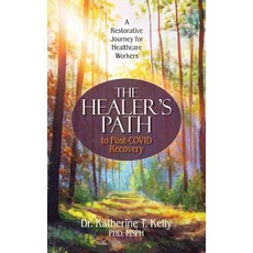 (英文圖書) The Healer's Path to Post-COVID Recovery: A Restorative Journey for Healthcare Workers 精裝版, Soul Health Press, 英文