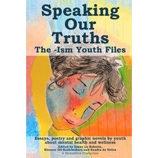 (英文圖書) Speaking Our Truths: The -Ism Youth Files 平裝版, Mediarites, 英文
