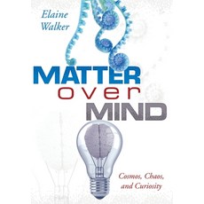 Matter Over Mind: Cosmos Chaos and Curiosity 精裝版, Outskirts Press, 英文