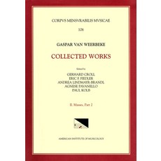 (英文圖書) CMM 106 Gaspar Van Weerbeke Collected Works Edited by Gerhard Croll Et Al. Vol. II Masses ... 平裝版, American Institute of Music..., 英文