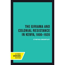 The Giriama and Colonial Resistance in Kenya 1800-1920 平裝版, University of California Press, 英文