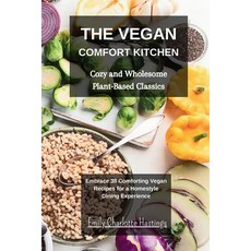 (英文圖書) The Vegan Comfort Kitchen - Cozy and Wholesome Plant-Based Classics: Embrace 38 Comforting Ve... 平裝版, Blurb, 英文