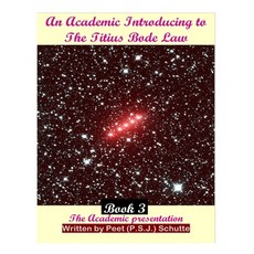 (英文圖書) An Academic Introducing to The Titius Bode Law Book 3 平裝版, Createspace Independent Pub..., 英文