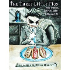 (英文圖書)The Three Little Pigs and Other Imperialist Propaganda 精裝版, Murfeus, 英文