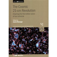 The Cosmic 21-cm Revolution: Charting the first billion years of our Universe 精裝版, IOP Publishing Ltd, 英文