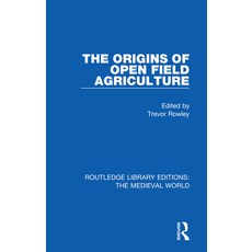 The Origins of Open Field Agriculture 平裝版, Routledge, 英文