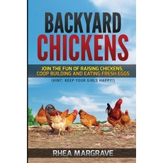 (英文圖書) Backyard Chickens: Join the Fun of Raising Chickens Coop Building and Delicious Fresh Eggs (... 平裝版, Semsoli, 英文