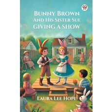 (英文圖書)Bunny Brown And His Sister Sue Giving A Show 平裝版, Double 9 Books, 英文
