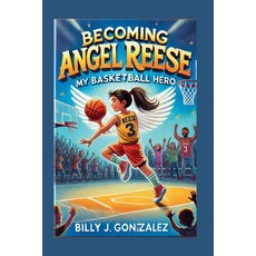 (英文圖書)Becoming Angel Reese: My Basketball Hero 平裝版, Independently Published, 英文