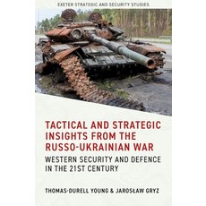 (英文圖書) Tactical and Strategic Insights from the Russo-Ukrainian War: Western Security... 精裝版, University of Exeter Press, 英文