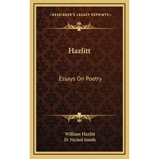 (英文圖書) Hazlitt: Essays On Poetry 精裝版, Kessinger Publishing, 英文