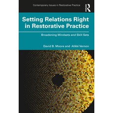 (英文圖書) Setting Relations Right in Restorative Practice: Broadening Mindsets and Skill Sets 平裝版, Routledge, 英文