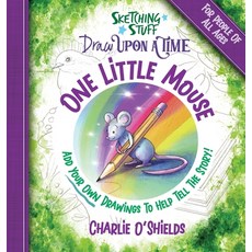 Sketching Stuff Draw Upon A Time - One Little Mouse: For People Of All Ages 精裝版, Doodlewash Books, 英文