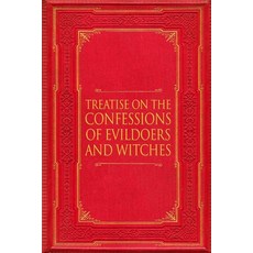 (英文圖書) Treatise on Confessions by Evildoers and Witches 平裝版, Independently Published, 英文