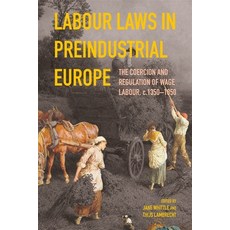 (英文圖書) Labour Laws in Preindustrial Europe: The Coercion and Regulation of Wage Labour C.1350-1850 平裝版, Boydell Press, 英文