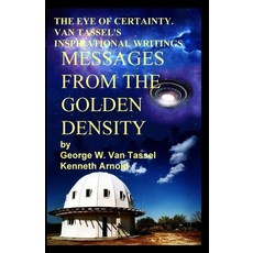 (英文圖書) THE EYE OF CERTAINTY. VAN TASSEL'S INSPIRATIONAL WRITINGS Messages from the Golden Density: G... 平裝版, Editorial Nuevo Mundo, 英文