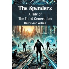 (英文圖書) The Spenders A Tale Of The Third Generation 平裝版, Double 9 Books, 英文