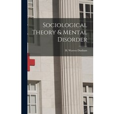(英文圖書) Sociological Theory & Mental Disorder 精裝版, Hassell Street Press, 英文