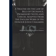 (英文圖書) A Treatise on the law of Bills of Exchange Promissory Notes and Checks. Adapted From the Eng... 平裝版, Legare Street Press, 英文